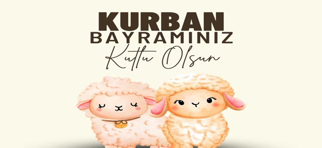 Kurban Bayramınız Kutlu Olsun!